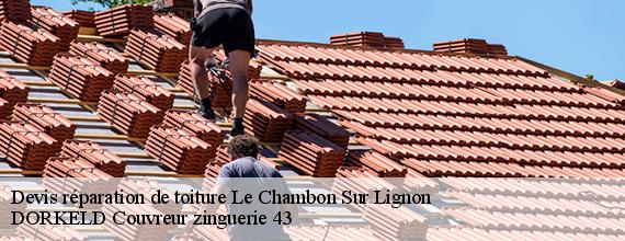 Devis réparation de toiture  le-chambon-sur-lignon-43400 DORKELD Couvreur zinguerie 43