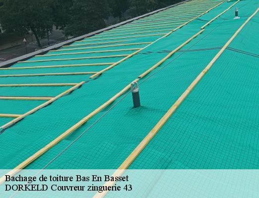 Bachage de toiture  bas-en-basset-43210 DORKELD Couvreur zinguerie 43