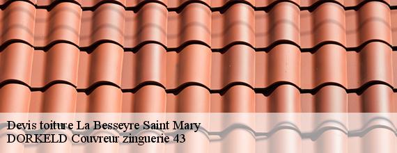 Devis toiture  la-besseyre-saint-mary-43170 DORKELD Couvreur zinguerie 43