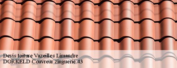 Devis toiture  vazeilles-limandre-43320 DORKELD Couvreur zinguerie 43