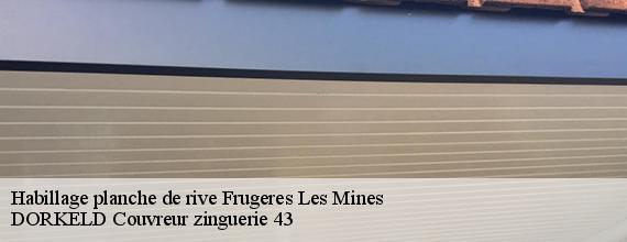 Habillage planche de rive  frugeres-les-mines-43250 DORKELD Couvreur zinguerie 43