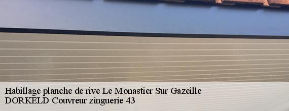 Habillage planche de rive  le-monastier-sur-gazeille-43150 DORKELD Couvreur zinguerie 43