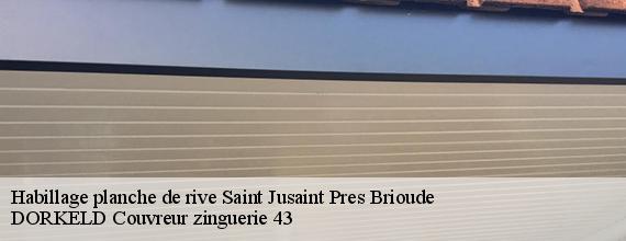 Habillage planche de rive  saint-jusaint-pres-brioude-43100 DORKELD Couvreur zinguerie 43